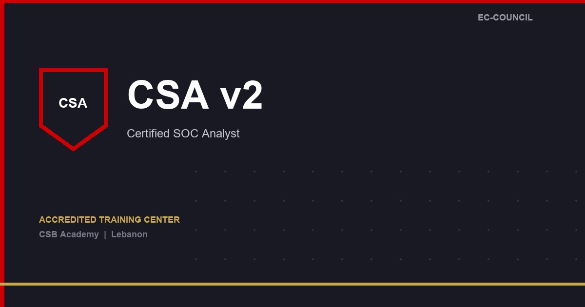 Certified SOC Analyst (CSA v2) course at CSB Academy